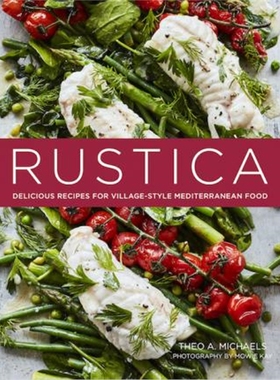 预订Rustica:Delicious Recipes for Village-Style Mediterranean Food