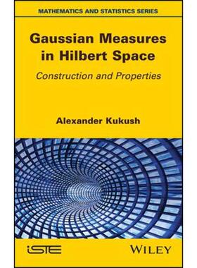按需印刷不退不换Gaussian Measures in Hilbert Space:Construction and Properties[9781786302670]