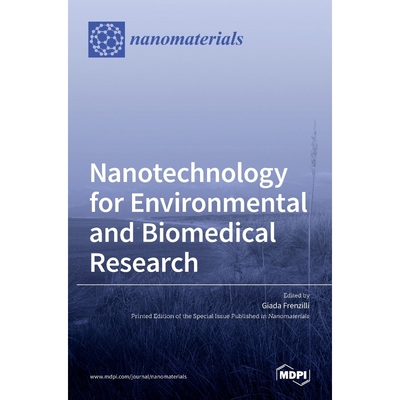 按需印刷不退不换Nanotechnology for Environmental and Biomedical Research[9783036507187]