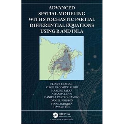 按需印刷图书Advanced Spatial Modeling with Stochastic Partial Differential Equations Using R and INLA[9781138369856]