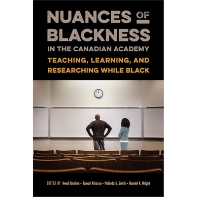 预订Nuances of Blackness in the Canadian Academy[9781487528706]