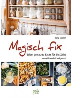 预订【德语】 Magisch fix:Selbst gemachte Basics für die Küche - umweltfreundlich und g