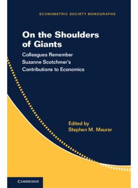预订不退不换On the Shoulders of Giants:Colleagues Remember Suzanne Scotchmer's Contributions to Economics
