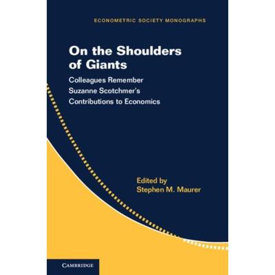 预订On the Shoulders of Giants:Colleagues Remember Suzanne Scotchmer's Contributions to Economics