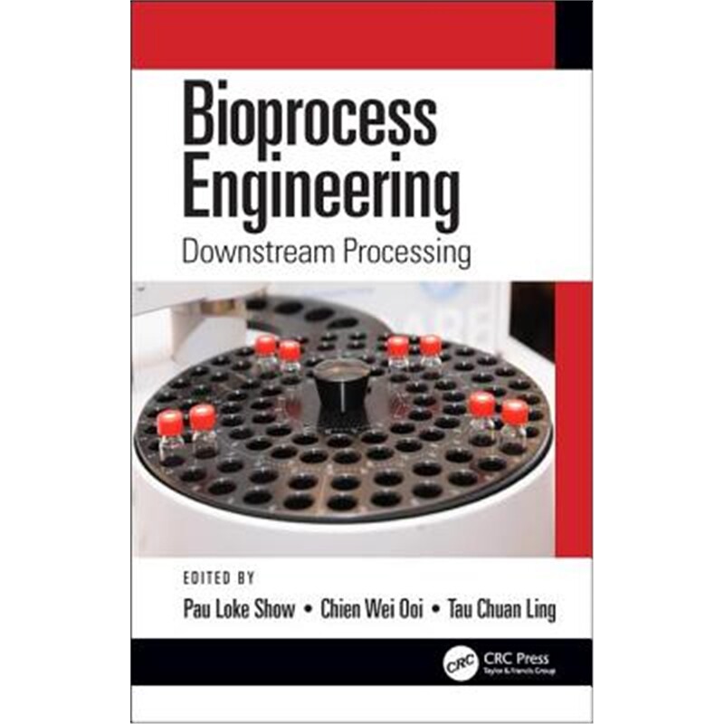 按需印刷不退不换图书Bioprocess Engineering:Downstream Processing[9781138605756]