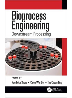 按需印刷图书Bioprocess Engineering:Downstream Processing[9781138605756]