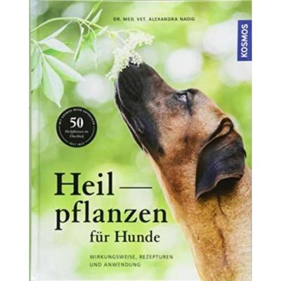 预订【德语】 Heilpflanzen für Hunde:Wirkungsweise, Rezepturen und Anwendung
