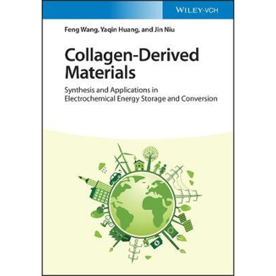 预订Collagen-Derived Materials - Synthesis and Applications in Electrochemical Energy Storage and  Conversion