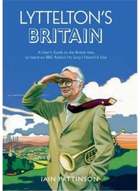 预订Lyttelton's Britain:A User's Guide to the British Isles as heard on BBC Radio's I'm Sorry I Haven't A Clue