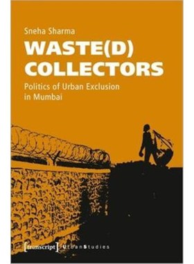 预订Waste(d) Collectors - Politics of Urban Exclusion in Mumbai