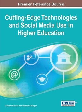 按需印刷不退不换Cutting-Edge Technologies and Social Media Use in Higher Education[9781466651746]