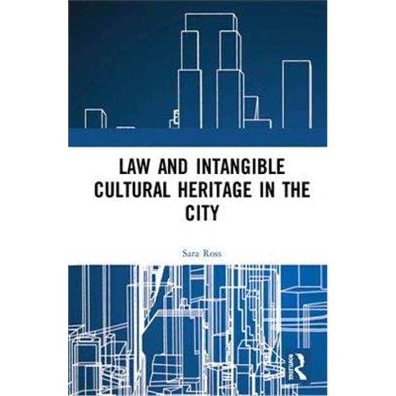 按需印刷图书Law and Intangible Cultural Heritage in the City[9780367233167]