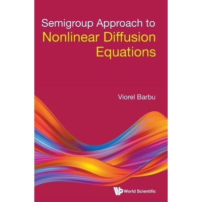 按需印刷Semigroup Approach to Nonlinear Diffusion Equations[9789811246517]