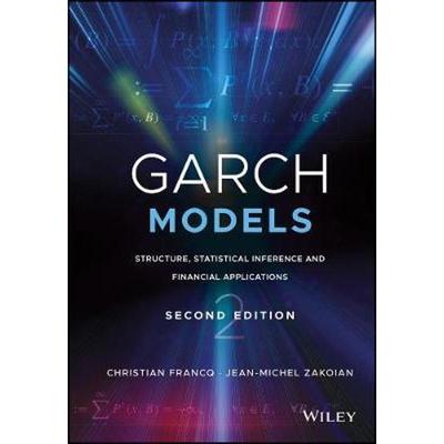 按需印刷GARCH Models:Structure, Statistical Inference and Financial Applications[9781119313571]