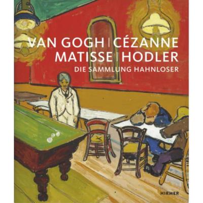 预订【德语】 Van Gogh, Cézanne, Matisse, Hodler:Die Sammlung Hahnloser