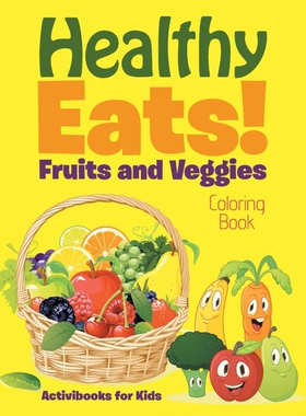 按需印刷Healthy Eats! Fruits and Veggies Coloring Book[9781683219118]