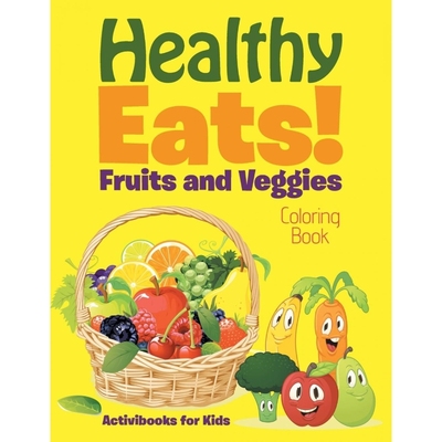 按需印刷Healthy Eats! Fruits and Veggies Coloring Book[9781683219118]