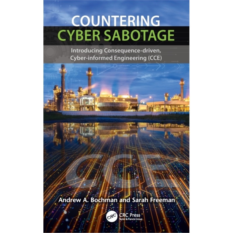 预订Countering Cyber Sabotage:Introducing Consequence-Driven, Cyber-Informed Enginee[9780367491154]