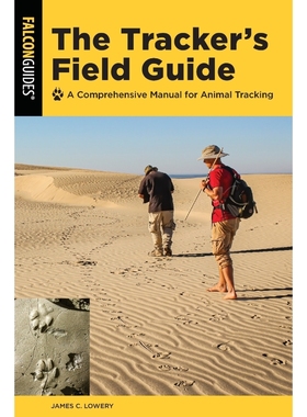 按需印刷The Tracker's Field Guide:A Comprehensive Manual for Animal Tracking[9781493067039]