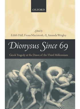 按需印刷Dionysus Since 69:Greek Tragedy at the Dawn of the Third Millennium[9780199281312]