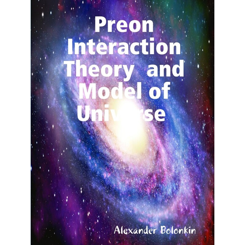 按需印刷不退不换Preon Interaction Theory  and Model of Universe (v.1)[9781365801747]