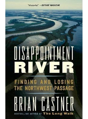 预订Disappointment River:Finding and Losing the Northwest Passage