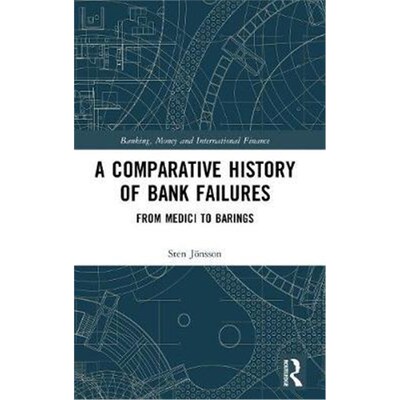 按需印刷不退不换A Comparative History of Bank Failures:From Medici to Barings[9780367191092]
