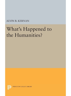 按需印刷不退不换What's Happened to the Humanities?[9780691631943]