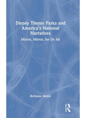 按需印刷不退不换TF Disney Theme Parks and America’s National Narratives[9781032324517]