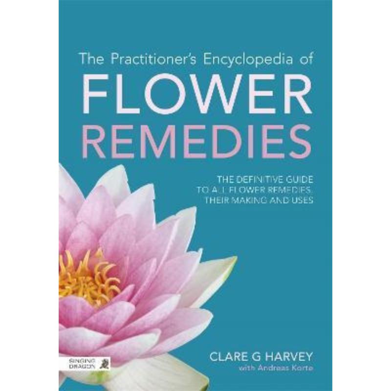 预订The Practitioner's Encyclopedia of Flower Remedies:The Definitive Guide to All Flower Essences, their Making and Use 书籍/杂志/报纸 科普读物/自然科学/技术类原版书 原图主图