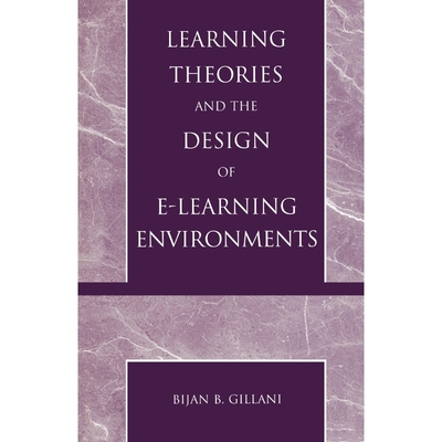 按需印刷Learning Theories and the Design of E-Learning Environments[9780761826040]