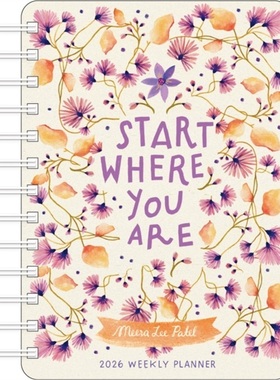 预订Meera Lee Patel 2026 Weekly Planner Calendar : Start Where You Are[9781524898281]