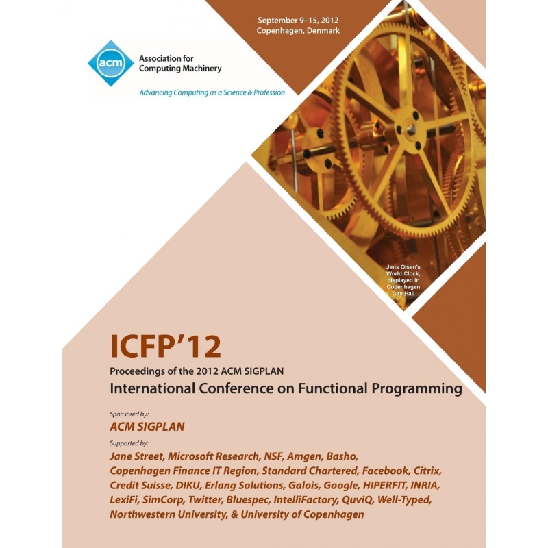 按需印刷Icfp 12 Proceedings of the 2012 ACM Sigplan International Conference on Functional Programming[9781450310543]