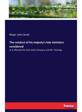 按需印刷不退不换The conduct of his majesty's late ministers considered[9783743383784]