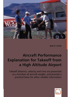 按需印刷Aircraft Performance Explanation for Takeoff from a High Altitude Airport[9783836483438]