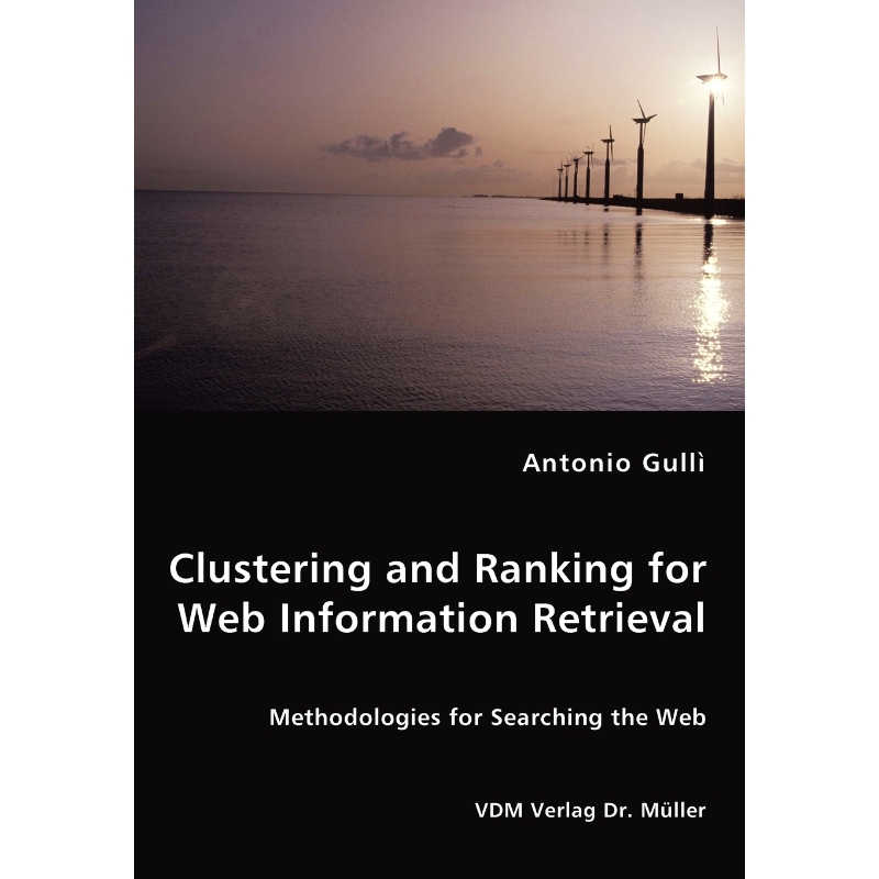 按需印刷Clustering and Ranking for Web Information Retrieval[9783836456579]-封面