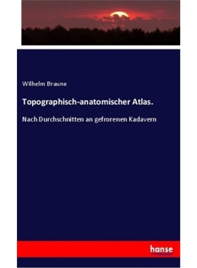 预订【德语】Topographisch-anatomischer Atlas.[9783337736842]