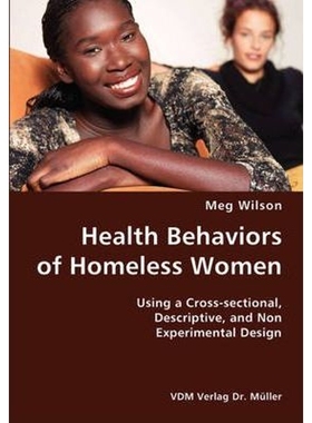 预订Health Behaviors of Homeless Women- Using a Cross-sectional, Descriptive, and Non Experimental Desig