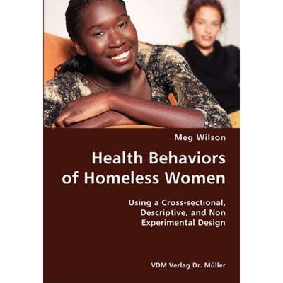 预订Health Behaviors of Homeless Women- Using a Cross-sectional, Descriptive, and Non Experimental Desig