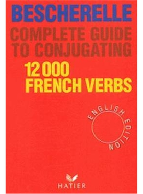预订Bescherelle:Bescherelle 12 000 Verbs. Complete Guide to Conjugating Verbs
