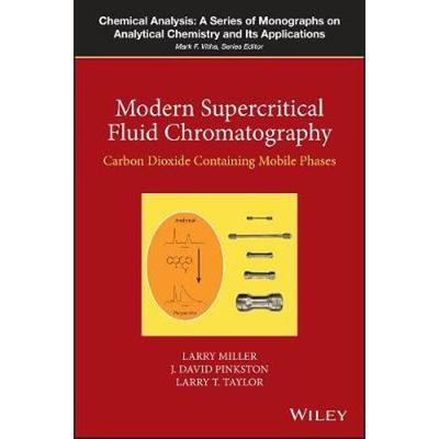 按需印刷Modern Supercritical Fluid Chromatography - Carbon Dioxide Containing Mobile Phases[9781118948392]