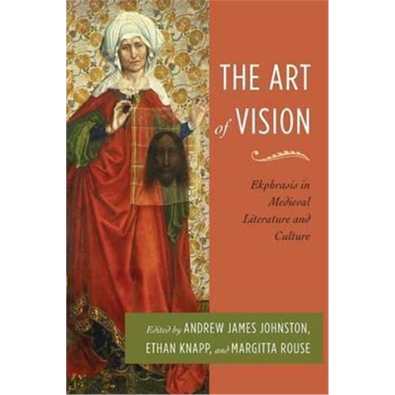 预订the art of vision:ekphrasis in medieval literature and