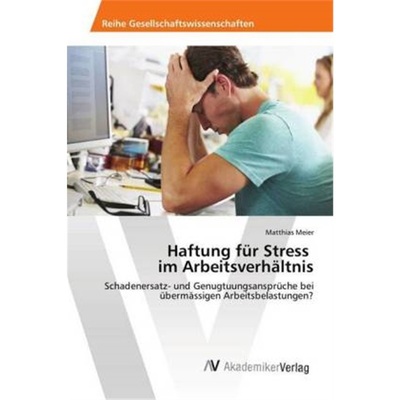 预订【德语】Haftung fur Stress im Arbeitsverhaltnis[9783330513815]
