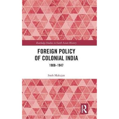 按需印刷Foreign Policy of Colonial India:1900-1947[9780815393962]