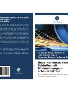 预订【德语】 Neue Horizonte beim Schleifen mit Minimalmengen- schmiermitteln:Ein experimenteller