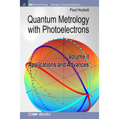 按需印刷不退不换Quantum Metrology with Photoelectrons[9781643270005]