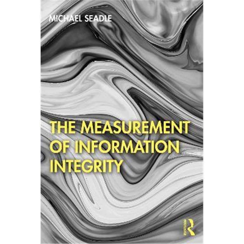 按需印刷不退不换The Measurement of Information Integrity[9780367565695]