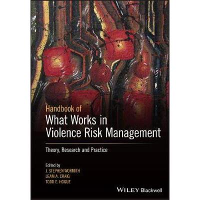 按需印刷不退不换The Wiley Handbook of What Works in Violence Risk Management:Theory, Research, and Practice[978111931571