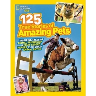 Inspiring Heroes True Tales Pets Plus Legged Animal Crazy and Amazing Four Stories 预订125 Anti Friendship