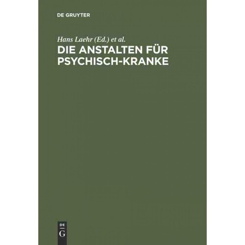 按需印刷不退不换DEG Die Anstalten für Psychisch Kranke[9783111130576] - 封面